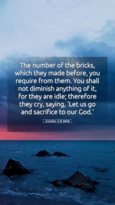 Picture 05 - Exodus 5:8 WEB Mobile Phone Wallpaper - The number of the bricks, which they made before, - Mobile Bible Verse Wallpaper