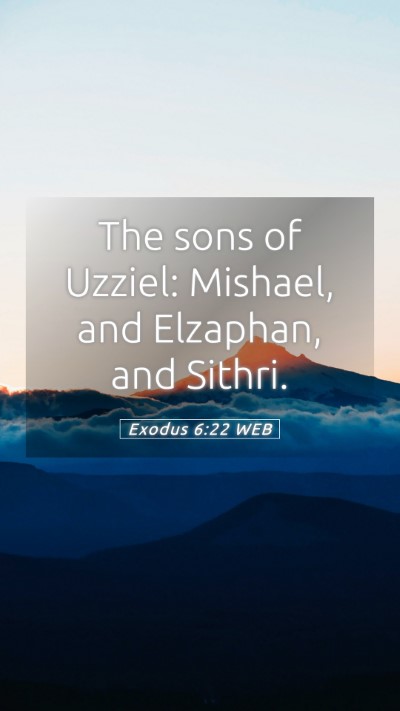 Picture 05 - Exodus 6:22 WEB Mobile Phone Wallpaper - The sons of Uzziel: Mishael, and Elzaphan, and - Mobile Bible Verse Wallpaper