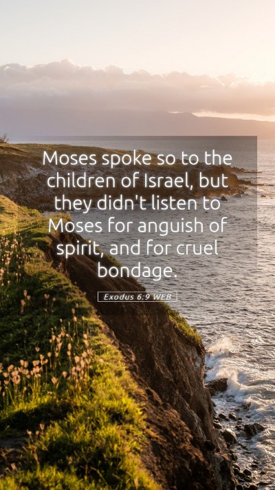 Picture 05 - Exodus 6:9 WEB Mobile Phone Wallpaper - Moses spoke so to the children of Israel, but - Mobile Bible Verse Wallpaper
