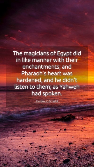 Picture 05 - Exodus 7:22 WEB Mobile Phone Wallpaper - The magicians of Egypt did in like manner with - Mobile Bible Verse Wallpaper