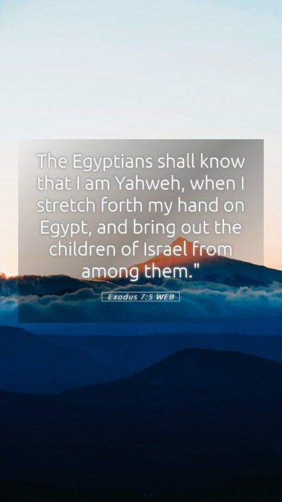 Picture 05 - Exodus 7:5 WEB Mobile Phone Wallpaper - The Egyptians shall know that I am Yahweh, when I - Mobile Bible Verse Wallpaper