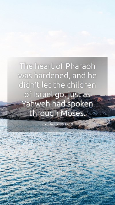 Picture 05 - Exodus 9:35 WEB Mobile Phone Wallpaper - The heart of Pharaoh was hardened, and he didn't - Mobile Bible Verse Wallpaper