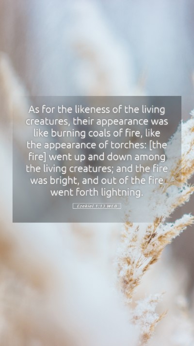 Picture 05 - Ezekiel 1:13 WEB Mobile Phone Wallpaper - As for the likeness of the living creatures, - Mobile Bible Verse Wallpaper