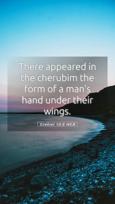 Picture 05 - Ezekiel 10:8 WEB Mobile Phone Wallpaper - There appeared in the cherubim the form of a - Mobile Bible Verse Wallpaper
