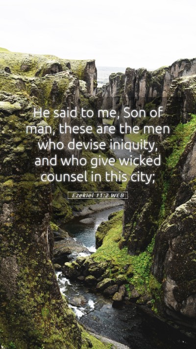 Picture 05 - Ezekiel 11:2 WEB Mobile Phone Wallpaper - He said to me, Son of man, these are the men who - Mobile Bible Verse Wallpaper