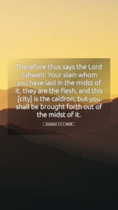 Picture 05 - Ezekiel 11:7 WEB Mobile Phone Wallpaper - Therefore thus says the Lord Yahweh: Your slain - Mobile Bible Verse Wallpaper