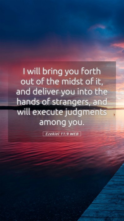 Picture 05 - Ezekiel 11:9 WEB Mobile Phone Wallpaper - I will bring you forth out of the midst of it, - Mobile Bible Verse Wallpaper