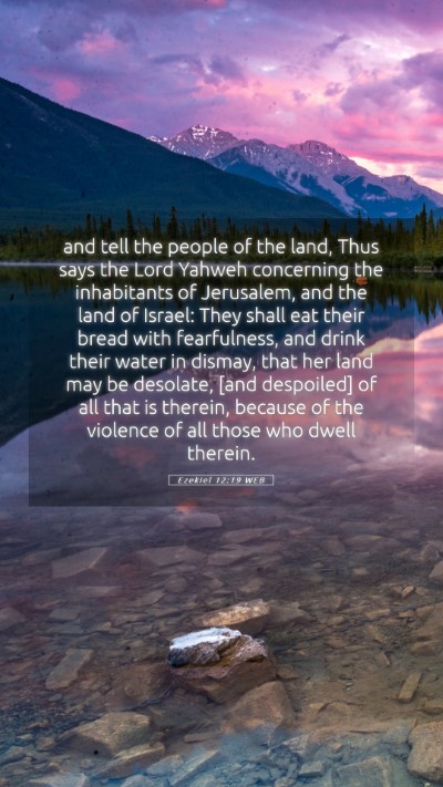 Picture 05 - Ezekiel 12:19 WEB Mobile Phone Wallpaper - and tell the people of the land, Thus says the - Mobile Bible Verse Wallpaper