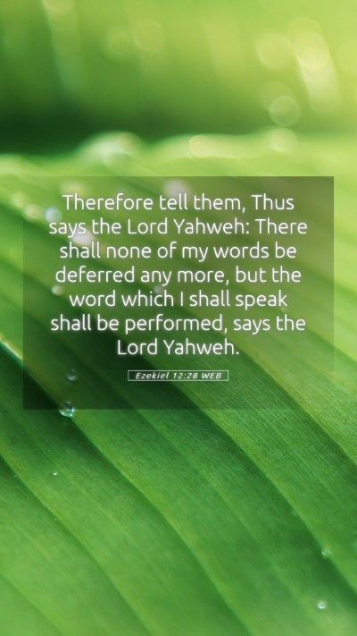 Picture 05 - Ezekiel 12:28 WEB Mobile Phone Wallpaper - Therefore tell them, Thus says the Lord Yahweh: - Mobile Bible Verse Wallpaper