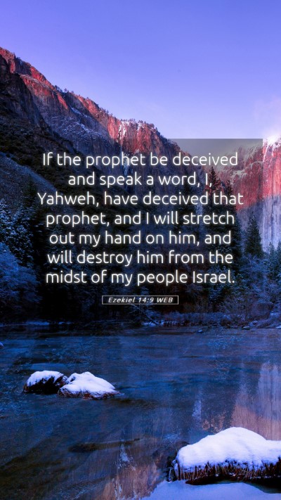 Picture 05 - Ezekiel 14:9 WEB Mobile Phone Wallpaper - If the prophet be deceived and speak a word, I, - Mobile Bible Verse Wallpaper