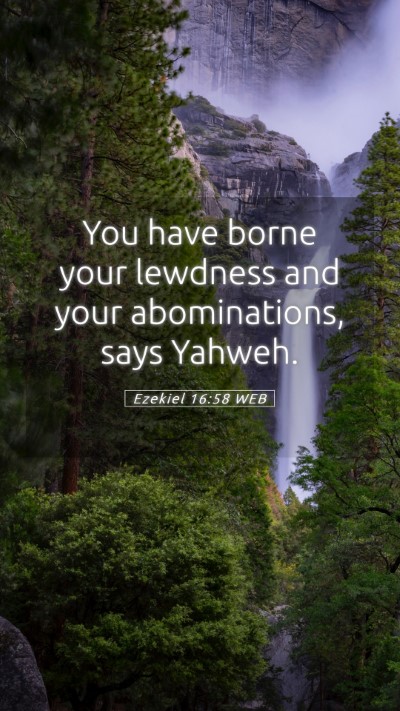Picture 05 - Ezekiel 16:58 WEB Mobile Phone Wallpaper - You have borne your lewdness and your - Mobile Bible Verse Wallpaper