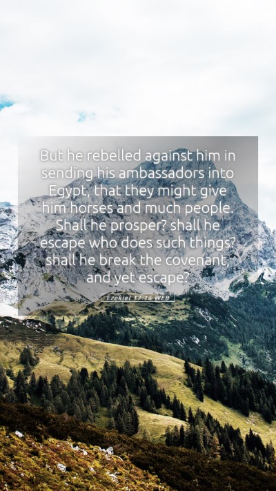 Picture 05 - Ezekiel 17:15 WEB Mobile Phone Wallpaper - But he rebelled against him in sending his - Mobile Bible Verse Wallpaper