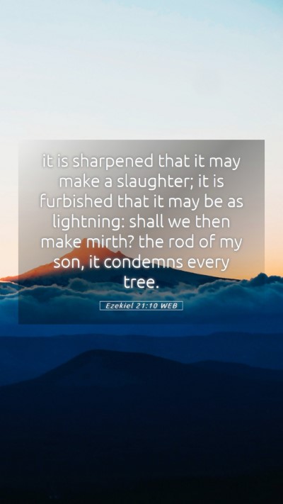 Picture 05 - Ezekiel 21:10 WEB Mobile Phone Wallpaper - it is sharpened that it may make a slaughter; it - Mobile Bible Verse Wallpaper