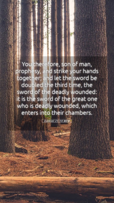 Picture 05 - Ezekiel 21:14 WEB Mobile Phone Wallpaper - You therefore, son of man, prophesy, and strike - Mobile Bible Verse Wallpaper