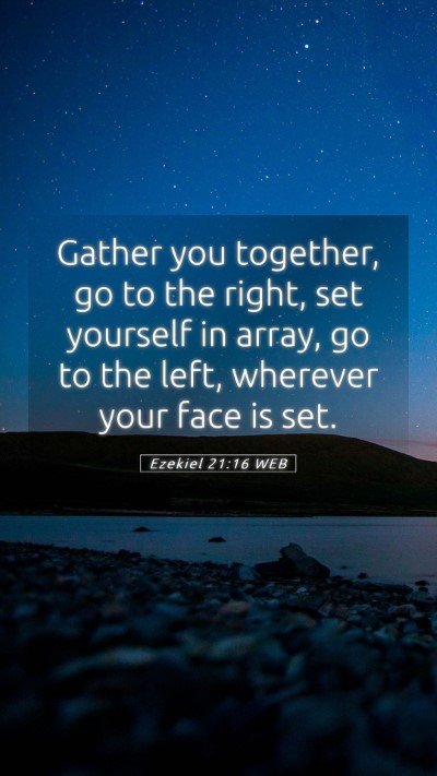 Picture 05 - Ezekiel 21:16 WEB Mobile Phone Wallpaper - Gather you together, go to the right, set - Mobile Bible Verse Wallpaper