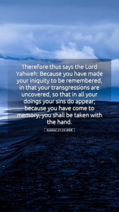 Picture 05 - Ezekiel 21:24 WEB Mobile Phone Wallpaper - Therefore thus says the Lord Yahweh: Because you - Mobile Bible Verse Wallpaper