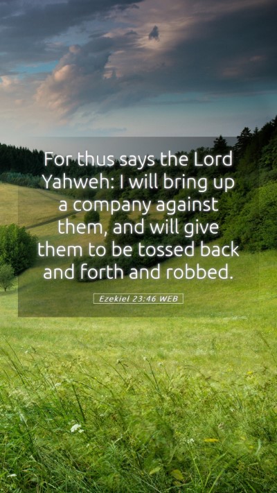 Picture 05 - Ezekiel 23:46 WEB Mobile Phone Wallpaper - For thus says the Lord Yahweh: I will bring up a - Mobile Bible Verse Wallpaper