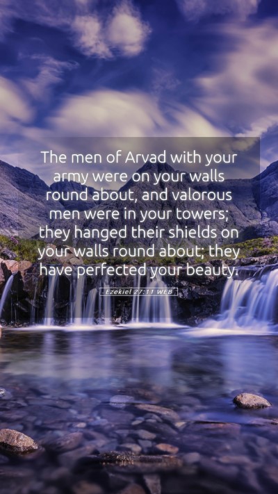 Picture 05 - Ezekiel 27:11 WEB Mobile Phone Wallpaper - The men of Arvad with your army were on your - Mobile Bible Verse Wallpaper