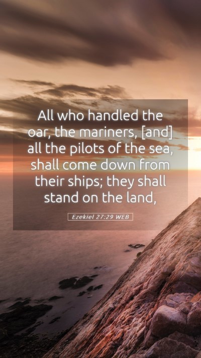 Picture 05 - Ezekiel 27:29 WEB Mobile Phone Wallpaper - All who handled the oar, the mariners, [and] all - Mobile Bible Verse Wallpaper