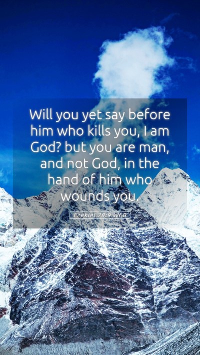 Picture 05 - Ezekiel 28:9 WEB Mobile Phone Wallpaper - Will you yet say before him who kills you, I am - Mobile Bible Verse Wallpaper