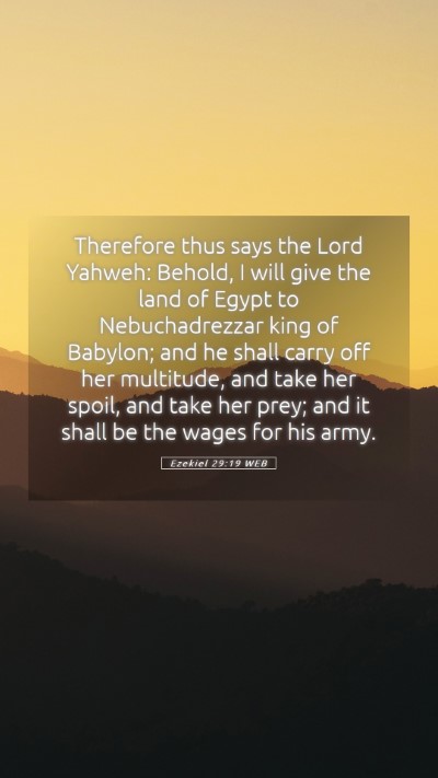 Picture 05 - Ezekiel 29:19 WEB Mobile Phone Wallpaper - Therefore thus says the Lord Yahweh: Behold, I - Mobile Bible Verse Wallpaper