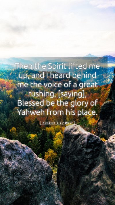 Picture 05 - Ezekiel 3:12 WEB Mobile Phone Wallpaper - Then the Spirit lifted me up, and I heard behind - Mobile Bible Verse Wallpaper