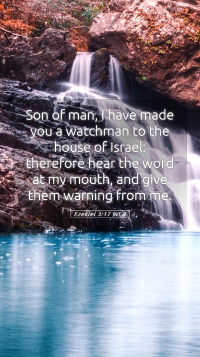 Picture 05 - Ezekiel 3:17 WEB Mobile Phone Wallpaper - Son of man, I have made you a watchman to the - Mobile Bible Verse Wallpaper