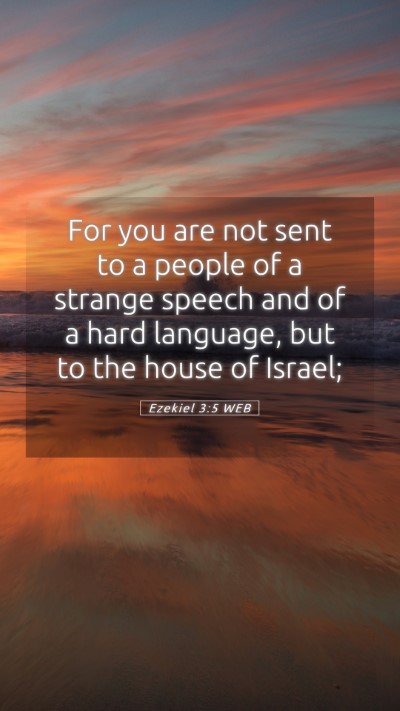 Picture 05 - Ezekiel 3:5 WEB Mobile Phone Wallpaper - For you are not sent to a people of a strange - Mobile Bible Verse Wallpaper