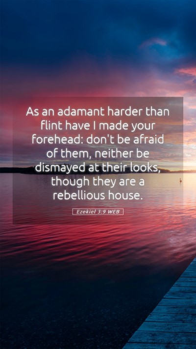 Picture 05 - Ezekiel 3:9 WEB Mobile Phone Wallpaper - As an adamant harder than flint have I made your - Mobile Bible Verse Wallpaper