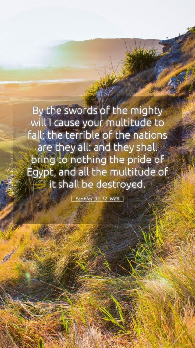 Picture 05 - Ezekiel 32:12 WEB Mobile Phone Wallpaper - By the swords of the mighty will I cause your - Mobile Bible Verse Wallpaper