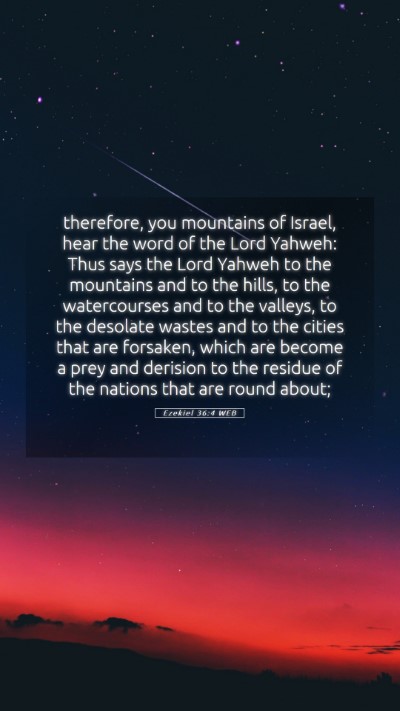 Picture 05 - Ezekiel 36:4 WEB Mobile Phone Wallpaper - therefore, you mountains of Israel, hear the word - Mobile Bible Verse Wallpaper