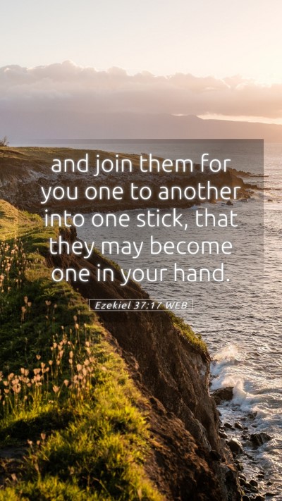 Picture 05 - Ezekiel 37:17 WEB Mobile Phone Wallpaper - and join them for you one to another into one - Mobile Bible Verse Wallpaper