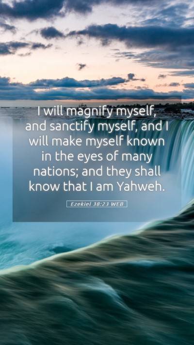 Picture 05 - Ezekiel 38:23 WEB Mobile Phone Wallpaper - I will magnify myself, and sanctify myself, and I - Mobile Bible Verse Wallpaper