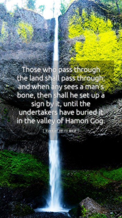 Picture 05 - Ezekiel 39:15 WEB Mobile Phone Wallpaper - Those who pass through the land shall pass - Mobile Bible Verse Wallpaper