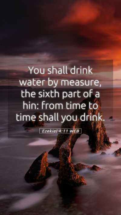 Picture 05 - Ezekiel 4:11 WEB Mobile Phone Wallpaper - You shall drink water by measure, the sixth part - Mobile Bible Verse Wallpaper