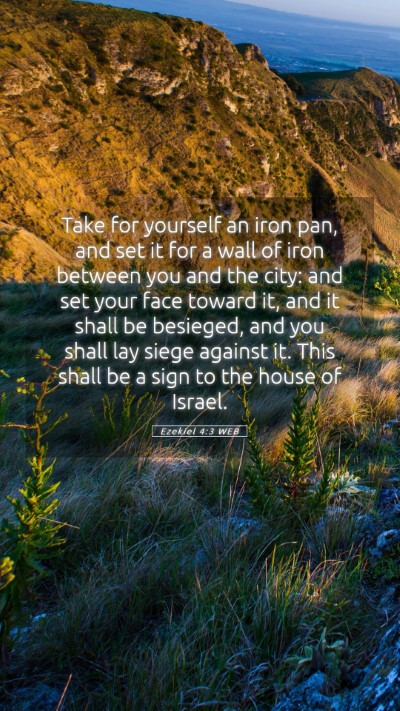 Picture 05 - Ezekiel 4:3 WEB Mobile Phone Wallpaper - Take for yourself an iron pan, and set it for a - Mobile Bible Verse Wallpaper