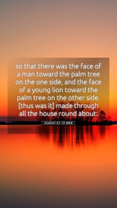 Picture 05 - Ezekiel 41:19 WEB Mobile Phone Wallpaper - so that there was the face of a man toward the - Mobile Bible Verse Wallpaper