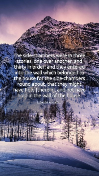 Picture 05 - Ezekiel 41:6 WEB Mobile Phone Wallpaper - The side-chambers were in three stories, one over - Mobile Bible Verse Wallpaper