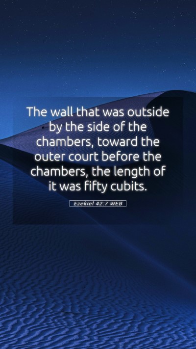 Picture 05 - Ezekiel 42:7 WEB Mobile Phone Wallpaper - The wall that was outside by the side of the - Mobile Bible Verse Wallpaper