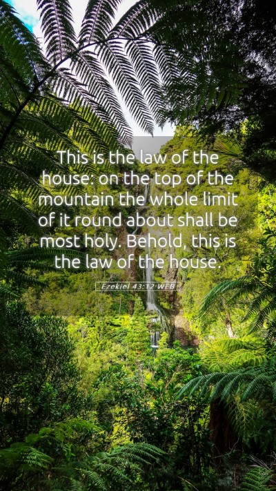 Picture 05 - Ezekiel 43:12 WEB Mobile Phone Wallpaper - This is the law of the house: on the top of the - Mobile Bible Verse Wallpaper
