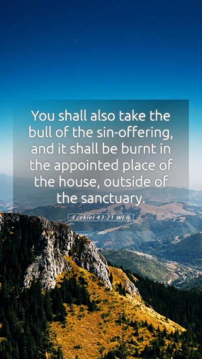 Picture 05 - Ezekiel 43:21 WEB Mobile Phone Wallpaper - You shall also take the bull of the sin-offering, - Mobile Bible Verse Wallpaper