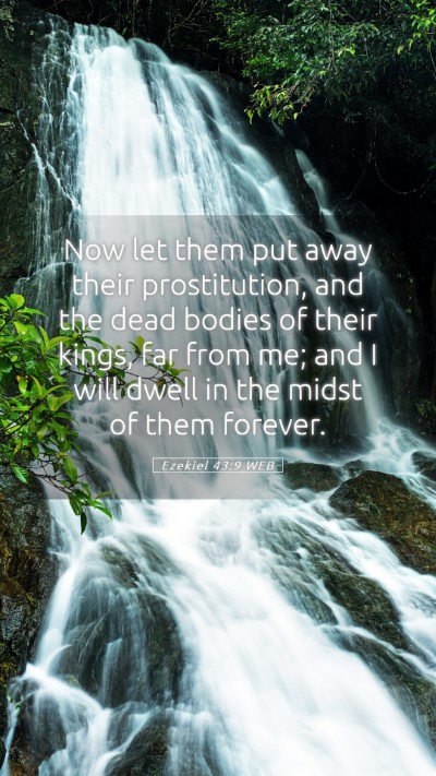 Picture 05 - Ezekiel 43:9 WEB Mobile Phone Wallpaper - Now let them put away their prostitution, and the - Mobile Bible Verse Wallpaper