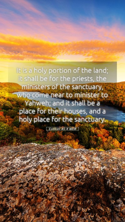 Picture 05 - Ezekiel 45:4 WEB Mobile Phone Wallpaper - It is a holy portion of the land; it shall be for - Mobile Bible Verse Wallpaper