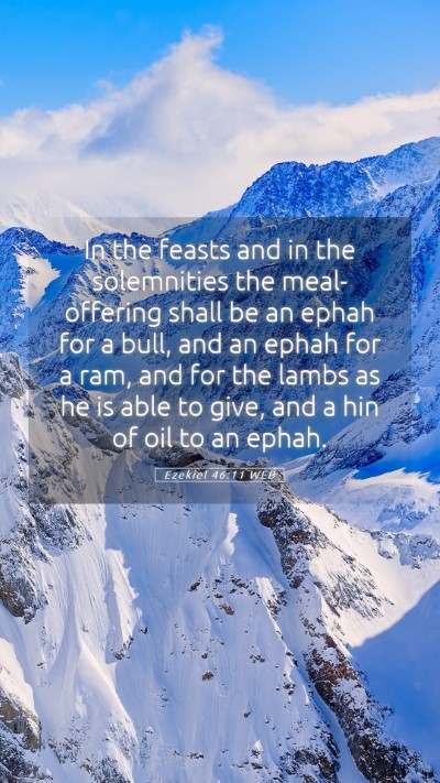 Picture 05 - Ezekiel 46:11 WEB Mobile Phone Wallpaper - In the feasts and in the solemnities the - Mobile Bible Verse Wallpaper