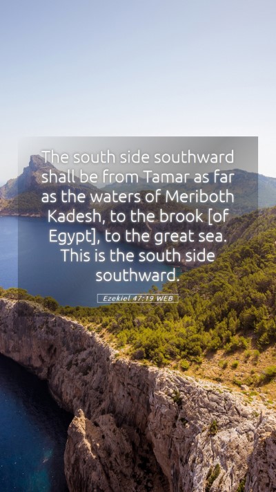 Picture 05 - Ezekiel 47:19 WEB Mobile Phone Wallpaper - The south side southward shall be from Tamar as - Mobile Bible Verse Wallpaper