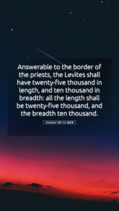 Picture 05 - Ezekiel 48:13 WEB Mobile Phone Wallpaper - Answerable to the border of the priests, the - Mobile Bible Verse Wallpaper