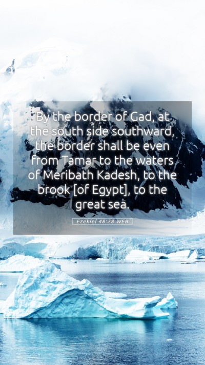 Picture 05 - Ezekiel 48:28 WEB Mobile Phone Wallpaper - By the border of Gad, at the south side - Mobile Bible Verse Wallpaper