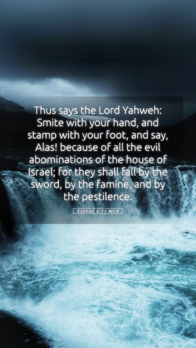 Picture 05 - Ezekiel 6:11 WEB Mobile Phone Wallpaper - Thus says the Lord Yahweh: Smite with your hand, - Mobile Bible Verse Wallpaper