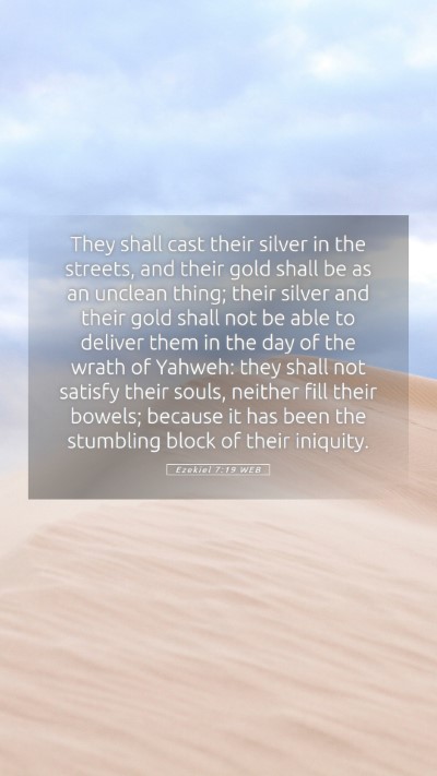 Picture 05 - Ezekiel 7:19 WEB Mobile Phone Wallpaper - They shall cast their silver in the streets, and - Mobile Bible Verse Wallpaper