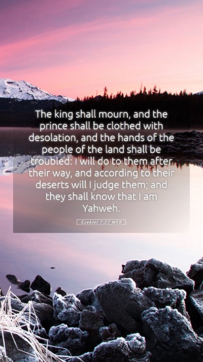 Picture 05 - Ezekiel 7:27 WEB Mobile Phone Wallpaper - The king shall mourn, and the prince shall be - Mobile Bible Verse Wallpaper